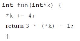 int fun (int*k) { *k += 4; return 3 * (*k) - 1;