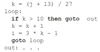 k = (j + 13) / 27 loop: if k > 10 then goto k = k + 1 i = 3 * k - 1 out goto loop out: