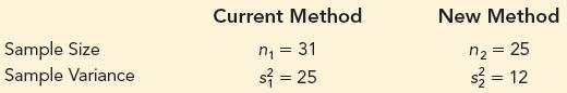 Current Method New Method Sample Size Sample Variance n, = 31 si = 25 n2 = 25 s = 12
