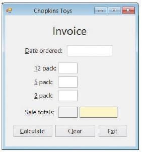 Chopkins Toys Invoice Date ordered: 12 pack: S pack 2 pack Sale totals: Calculate Clear Exit