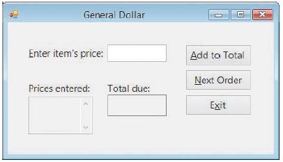 General Dollar Enter item's price: Add to Total Next Order Prices entered: Total due: Exit