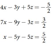 4x3y + 5z== 7x9y3z= x-5y5z || 3 2 5 2 5 2