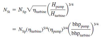 Nst = NSV Nsp St = mturbine H pump H turbine Nsp(nturbine) 5/4 (pump) 3/4 bhp pump 3/4 bhpurbine