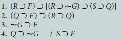 1. (RF) 2. (QF) 3. ~GOF 4. Q~G [(R~G) (SDQ)] (RDQ) ISOF