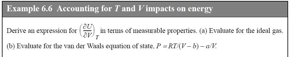 Example 6.6 Accounting for T and Vimpacts on energy au Derive an expression for Cou (b) Evaluate for the van