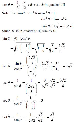 cos8= 3 Solve for sin sin 0 + cos 0 = 1 : tan 8 = csc 8= sec 8= Since is in quadrant II, sin > 0. sin 0