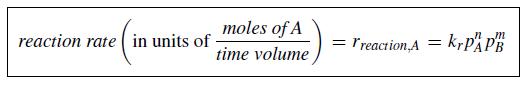 reaction rate in units of moles of A time volume = Treaction,AkrPPB =