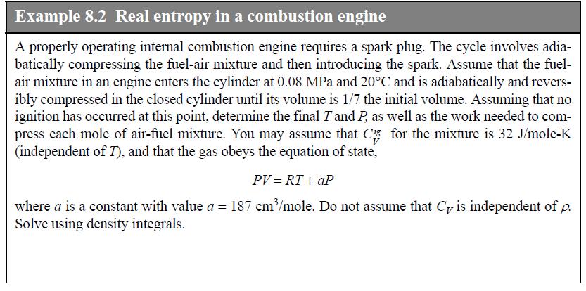 Example 8.2 Real entropy in a combustion engine A properly operating internal combustion engine requires a