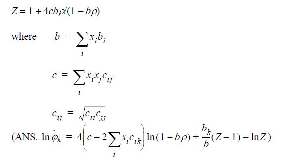 Z= 1 + 4cbp/(1-bp) where b = C = Exibi i Cij = cii C jj bk (ANS. In ok = Ok = 4(c-2[x;,,x]hu(1- bp) + (2-1)-