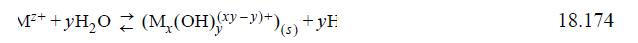 M+ + yH0 Z (M (OH) (xy)+) (5) +yE 18.174