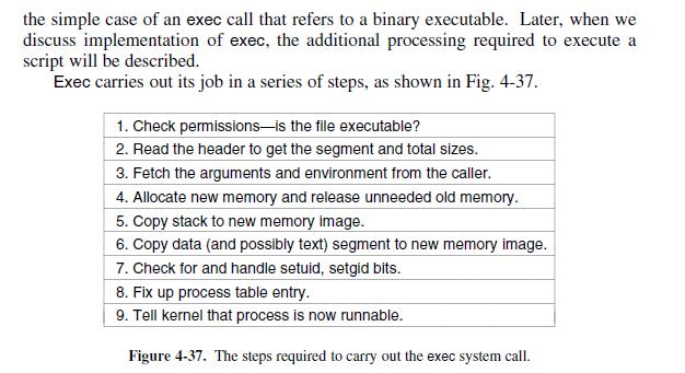 the simple case of an exec call that refers to a binary executable. Later, when we discuss implementation of