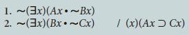 I. ~ (3x) (Ax. ~Bx) 2. (3x) (Bx~Cx) ~ / (x)(Ax Cx)