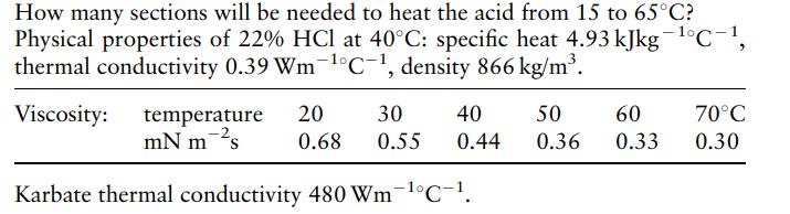 How many sections will be needed to heat the acid from 15 to 65C? Physical properties of 22% HCl at 40C: