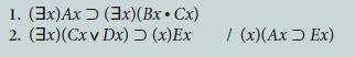1. (3x)Ax (3x) (Bx Cx) 2. (3x)(Cxv Dx) > (x)Ex / (x)(Ax O Ex)