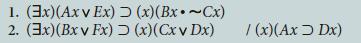 1. (3x)(Axv Ex) 2. (3x) (Bxv Fx) (x)(Bx~Cx) (x)(Cx v Dx) /(x)(Ax] Dx)