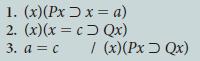 1. (x) (Px x = a) 2. (x) (x = c] Qx) 3. a = c / (x) (Px Qx)