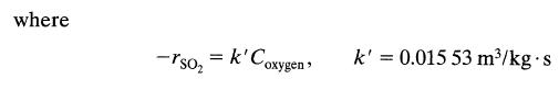 where -rso = k'Coxygen > k' = 0.015 53 m/kg-s
