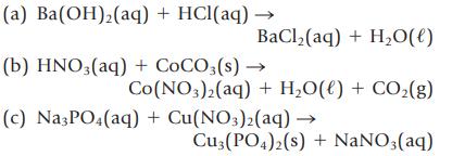 (a) Ba(OH)(aq) + HCl(aq)  BaCl,(aq) + H,O(l) (b) HNO3(aq) + COCO3(s)  Co(NO3)2(aq) + HO(l) + CO(g) (c)