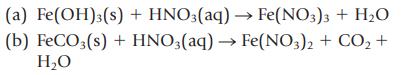 (a) Fe(OH)3(s) + HNO3(aq)  Fe(NO3)3 + HO + HNO3(aq)  Fe(NO3)2 + CO + (b) FeCO3(s) HO