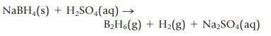 NaBH4(s) + HSO4(aq) -  BH6(g) + H(g) + NaSO4(aq)