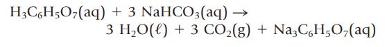 H3C6H5O(aq) + 3 NaHCO3(aq) - 3 HO(l) + 3 CO(g) + Na3C,H,O,(aq)