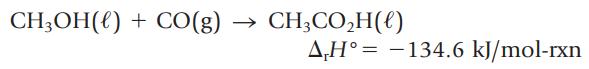 CHOH() + CO(g) CH3COH() AH -134.6 kJ/mol-rxn