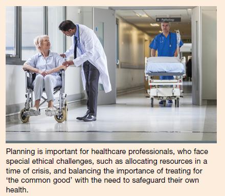 Planning is important for healthcare professionals, who face special ethical challenges, such as allocating