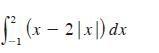 S (x - 2 | x) dx -1