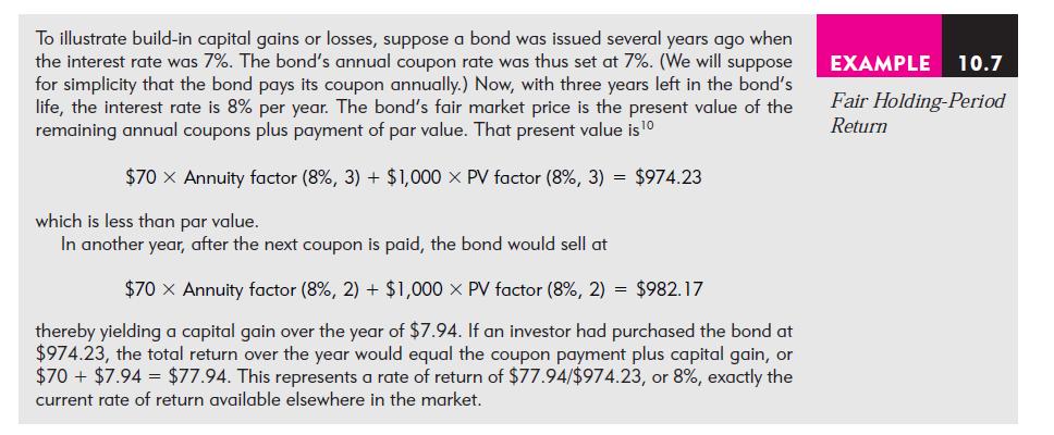 To illustrate build-in capital gains or losses, suppose a bond was issued several years ago when the interest