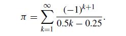 =  k=1 (-1)*+1 0.5k  0.25