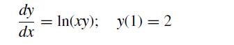 dy dx In(xy); y(1)=2