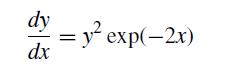 dy = y exp(-2x) dx