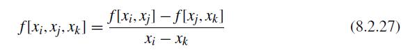f[x, xj, xk] = f[xi, xj] - f[xj, xk] Xi  Xk (8.2.27)