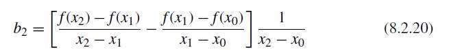 b2 = [f(x)-f(x) X2 - X1 f(x)-f(x0) X1 - XO 1 X2 - Xo (8.2.20)