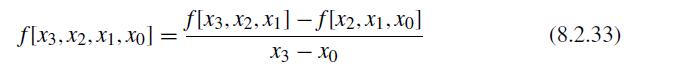 f[X3, X2, X1, Xo] f[x3, x2, x1] - f[x2, X1, Xo] X3 - XO (8.2.33)