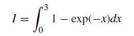 3 1 = (   /0 1 - exp(-x)dx